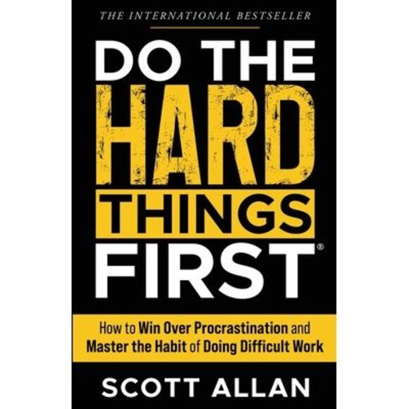Do the Hard Things First: How to Win Over Procrastination and Master the Habit o - Picture 1 of 1